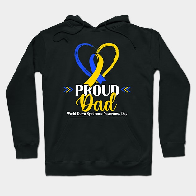 Proud Down Syndrome Dad Awareness Papa Hoodie by Shaniya Abernathy